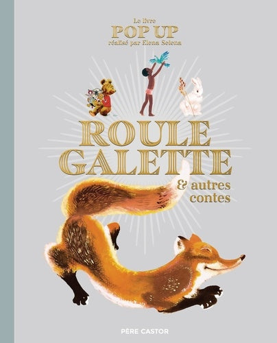 Le livre Pop Up de Roule Galette et autres contes