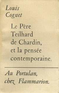 Le Père Teilhard de Chardin et la pensée contemporaine