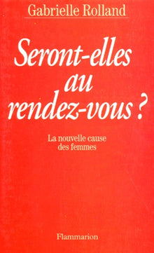 Seront-elles au rendez-vous ?
