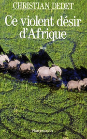 Ce violent desir d'afrique