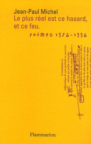 Le plus réel est ce hasard, et ce feu