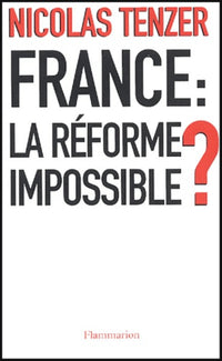 France : la réforme impossible ?