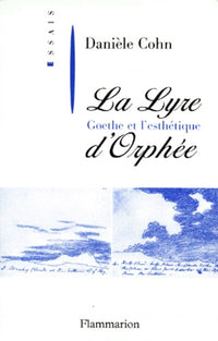 La Lyre D'Orphee. Goethe Et L'Esthetique
