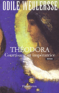Theodora, courtisane et imperatrice