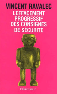 L'Effacement progressif des consignes de sécurité