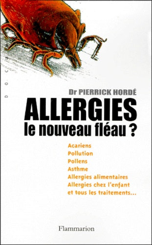 Allergies. Le nouveau fléau ?