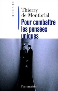 Pour combattre les pensées uniques