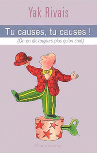 Tu causes, tu causes !