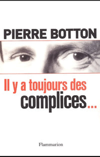 Il y a toujours des complices...