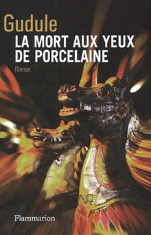 La mort aux yeux de porcelaine