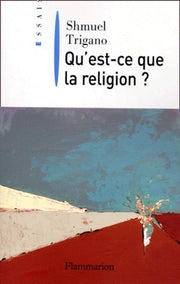 Qu'est-ce que la religion ?