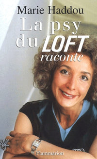 La psy du loft raconte