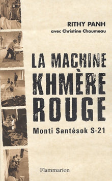 La machine khmère rouge