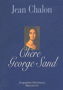 Chère George Sand