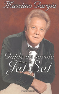 Guide de survie dans la jet-set