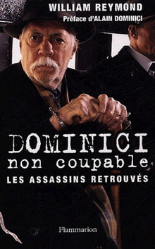 Dominici non coupable. Les assassins retrouvés