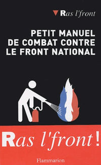 Petit manuel de combat contre le Front national