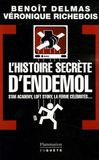 L'histoire secrète d'Endemol