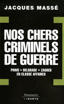 Nos chers criminels de guerre