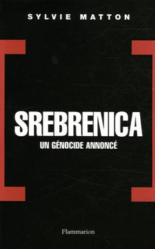 Srebrenica, un génocide annoncé