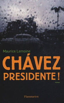 Chavez presidente !