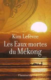 Les eaux mortes du Mékong