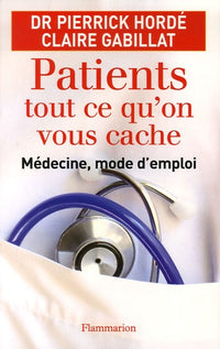 Patients, tout ce qu'on vous cache