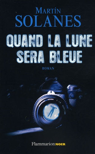 Quand la lune sera bleue