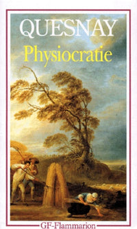 Physiocratie droit naturel, tableau economique et autres textes