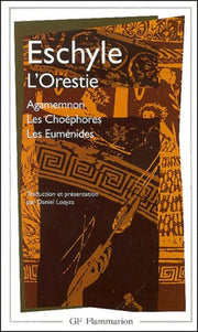 L'Orestie : Agamemnon - Les Choéphores - Les Euménides