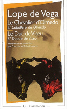 Le Chevalier d'Olmedo, suivi de "Le Duc de Viseu"