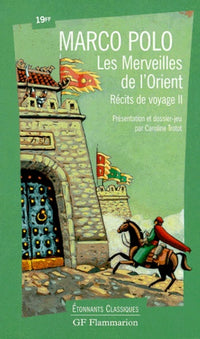 Récits de voyage, tome 2 : Les Merveilles de l'Orient.