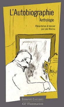 L'Autobiographie : Anthologie
