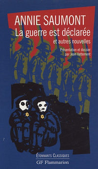 Guerre est déclarée et autres nouvelles