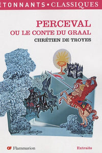 Bibliocollège - Perceval ou le conte du Graal, Chrétien de Troyes