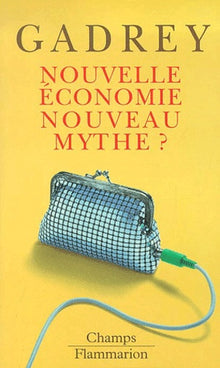 Nouvelle économie, nouveau mythe ?