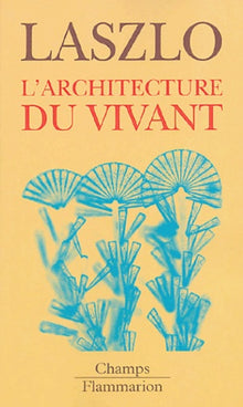 L'architecture du vivant