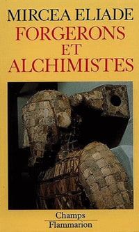 Forgerons et alchimistes
