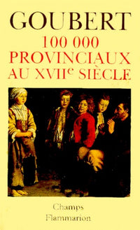 100 000 provinciaux au XVIIe siècle