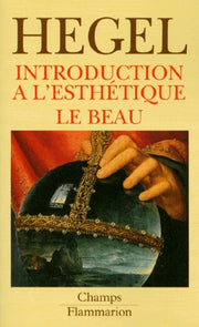Esthétique - volume 1 - Introduction à l'esthétique - Le beau