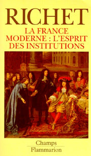 La france moderne : l'esprit des institutions