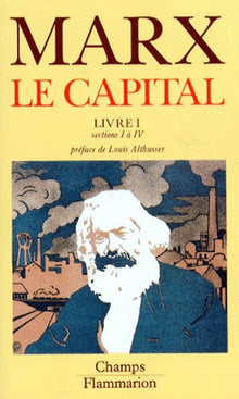 Le Capital, livre I, sections I à IV