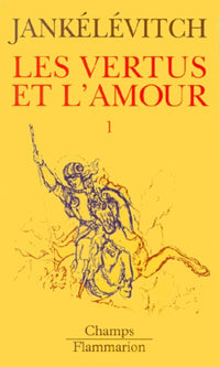 Traité des vertus. Le sérieux de l'intention
