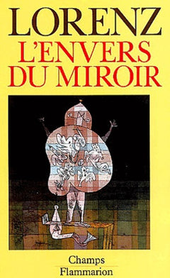 L'envers du miroir une histoire naturelle de la: - TRADUIT DE L'ALLEMAND *** NO 213