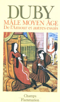 Male moyen-age - de l'amour et autres essais