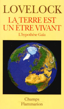 La Terre est un être vivant - L'hypothèse Gaïa
