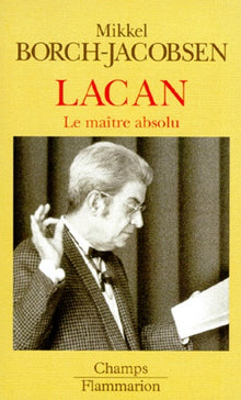 Lacan maitre absolu