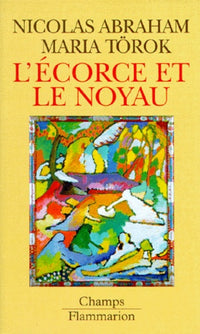 L'écorce et le noyau