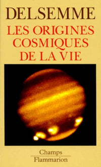 Les Origines cosmiques de la vie