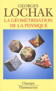 La géométrisation de la physique